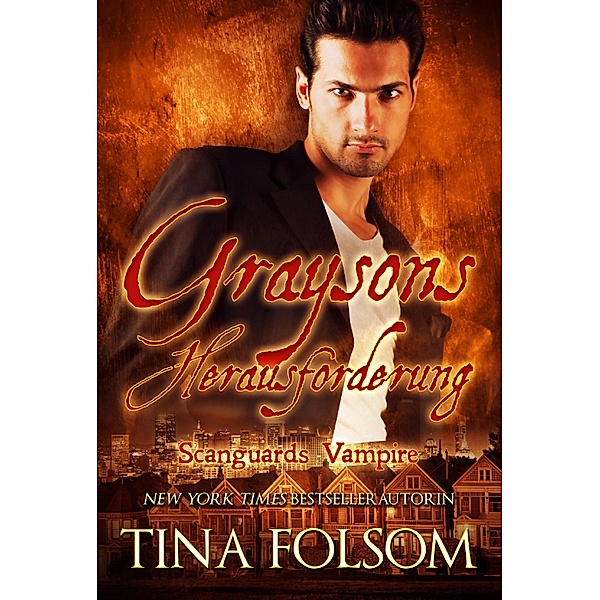Graysons Herausforderung / Scanguards Vampire Bd.15, Tina Folsom