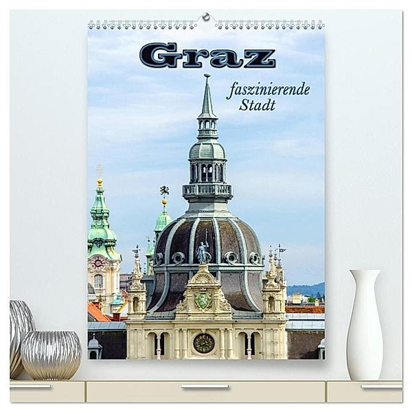 Graz - faszinierende Stadt (hochwertiger Premium Wandkalender 2024 DIN A2 hoch), Kunstdruck in Hochglanz, Nina Schwarze
