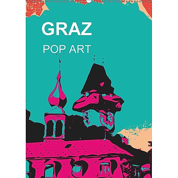 GRAZ POP ART (Wandkalender 2018 DIN A2 hoch) Dieser erfolgreiche Kalender wurde dieses Jahr mit gleichen Bildern und akt, Reinhard Sock