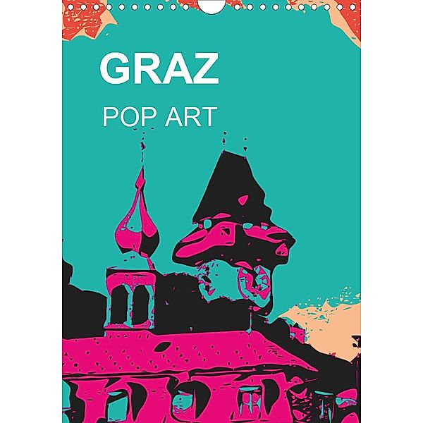 GRAZ POP ART (Wandkalender 2021 DIN A4 hoch), Reinhard Sock