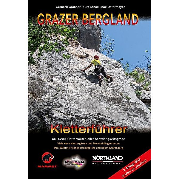 Grazer Bergland - Kletterführer, Gerhard Grabner, Kurt Schall, Max Ostermayer