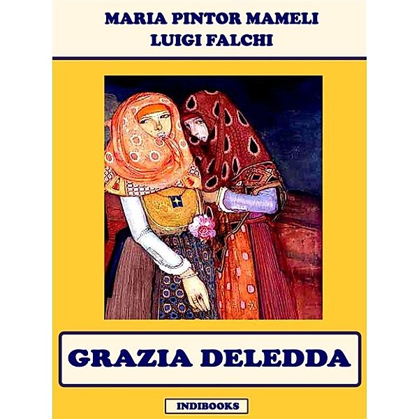 Grazia Deledda, Carlo Mulas, Luigi Falchi, Maria Pintor Mameli