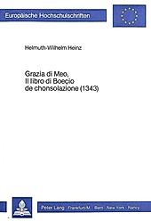 Grazia di meo, il libro di Boecio de Chonsolazione (1343). Helmuth-Wilh. Heinz, - Buch - Helmuth-Wilh. Heinz,