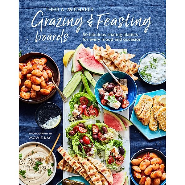 Grazing & Feasting Boards, Theo A. Michaels