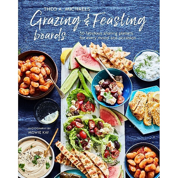 Grazing & Feasting Boards, Theo A. Michaels