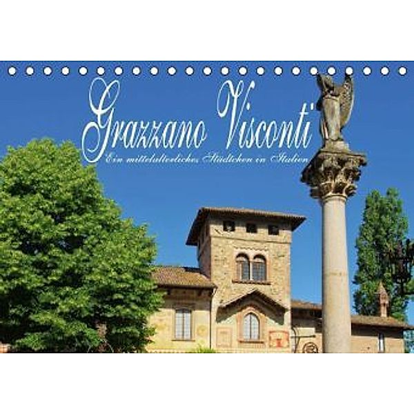 Grazzano Visconti - Ein mittelalterliches Städtchen in Italien (Tischkalender 2015 DIN A5 quer), LianeM