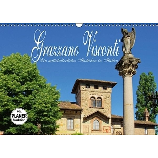 Grazzano Visconti - Ein mittelalterliches Städtchen in Italien (Wandkalender 2016 DIN A3 quer), LianeM