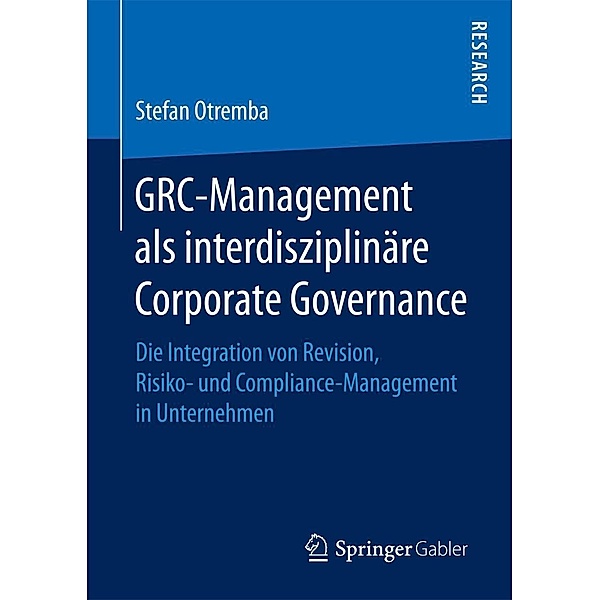 GRC-Management als interdisziplinäre Corporate Governance, Stefan Otremba