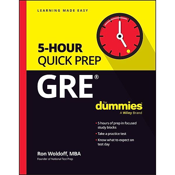 GRE 5-Hour Quick Prep For Dummies, Ron Woldoff