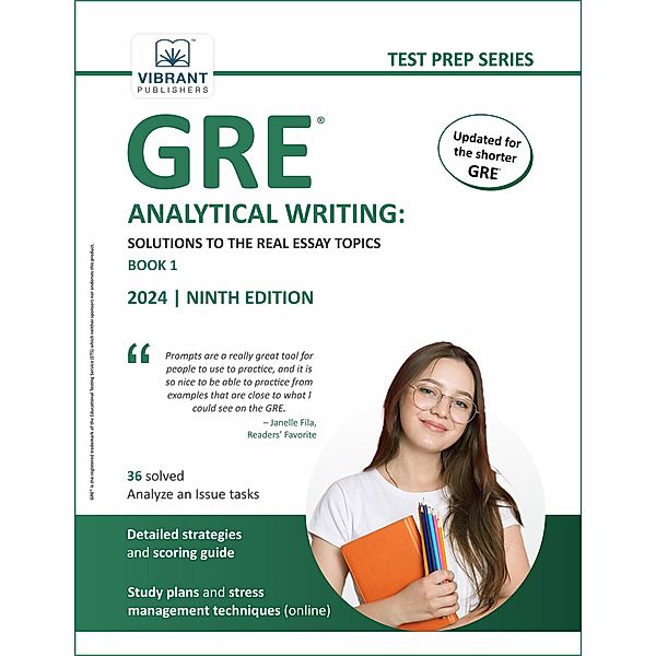 GRE Analytical Writing: Solutions to the Real Essay Topics - Book 1 (Test Prep Series) / Test Prep Series, Vibrant Publishers
