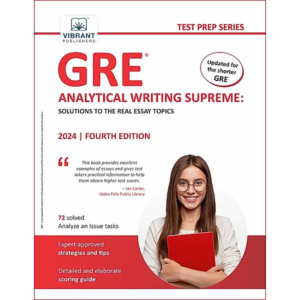 GRE Analytical Writing Supreme: Solutions to the Real Essay Topics (Test Prep Series) / Test Prep Series, Vibrant Publishers