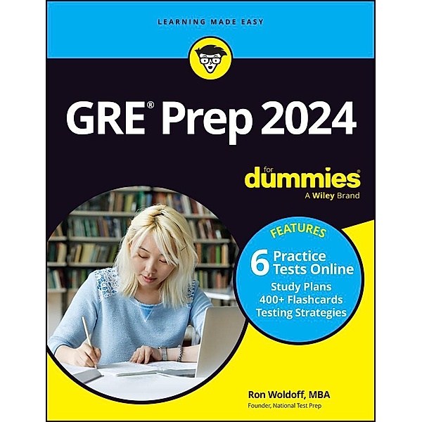 GRE Prep 2024 For Dummies with Online Practice, Ron Woldoff