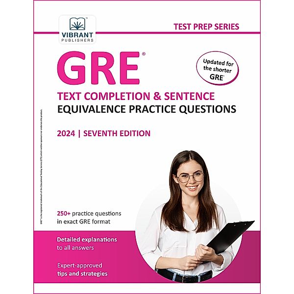 GRE Text Completion and Sentence Equivalence Practice Questions (Test Prep Series) / Test Prep Series, Vibrant Publishers