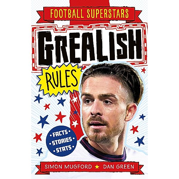 Grealish Rules / Football Superstars Bd.22, Simon Mugford