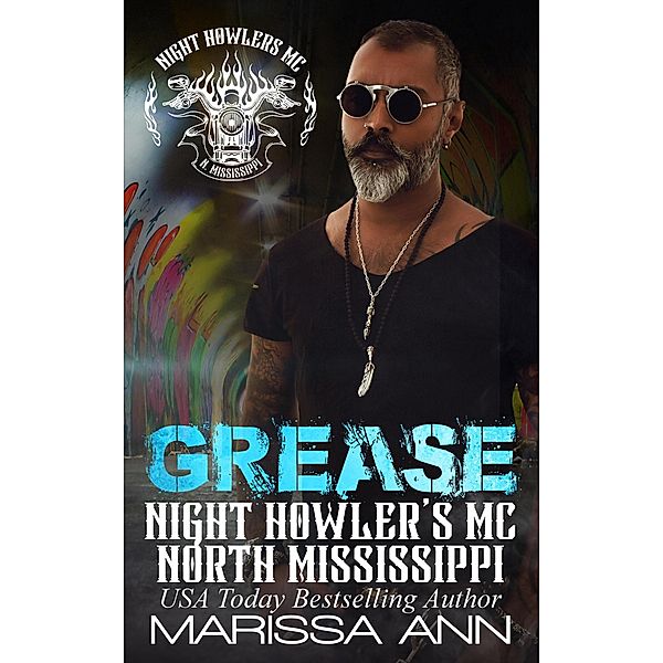 Grease (Night Howler's MC, #2) / Night Howler's MC, Marissa Ann