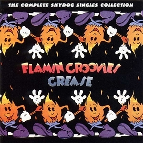 Grease-Skydog Singles, Flamin' Groovies