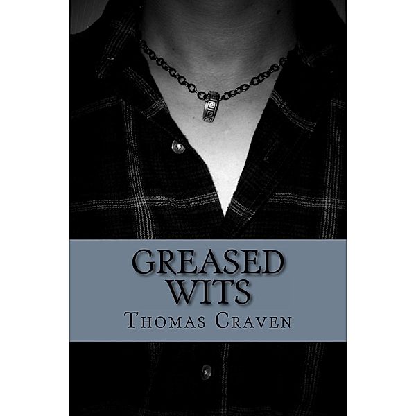 Greased Wits, Thomas Craven