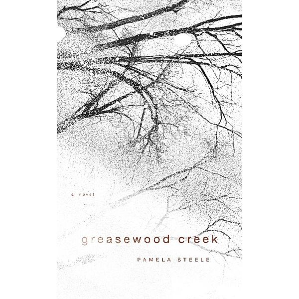 Greasewood Creek, Pamela Steele
