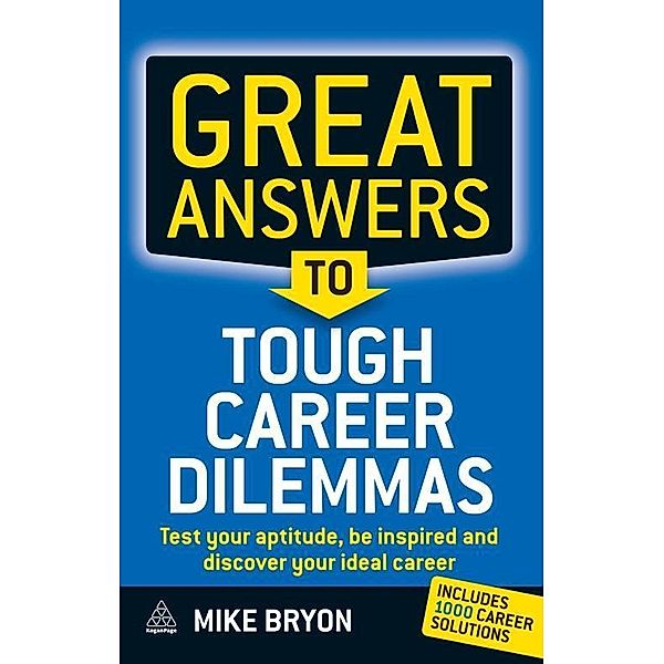 Great Answers to Tough Career Dilemmas, Mike Bryon