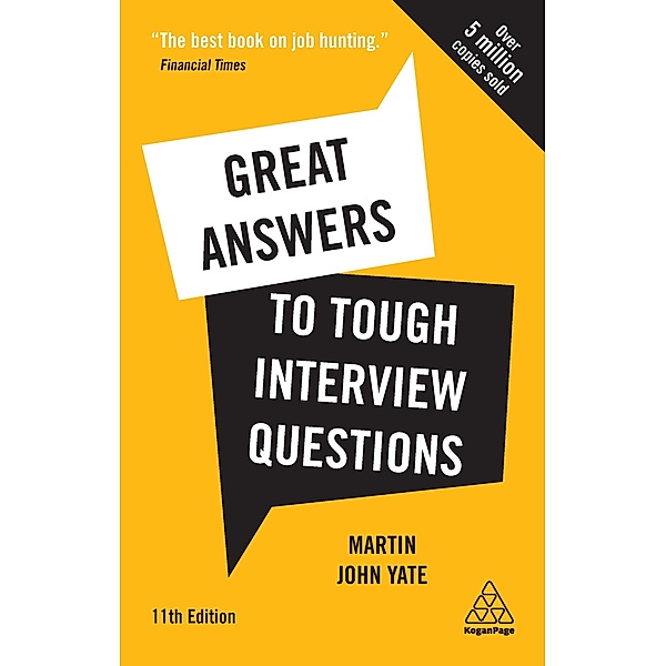 Great Answers to Tough Interview Questions, Martin John Yate