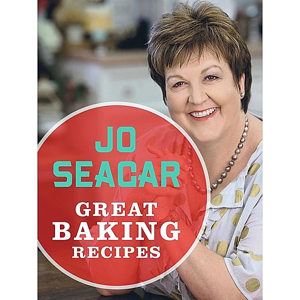 Great Baking Recipes, Jo Seagar