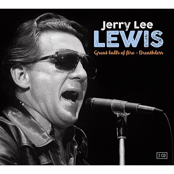 Great Balls Of Fire & Breathless, Jerry Lee Lewis