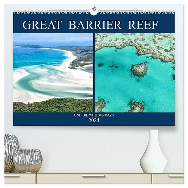 Great Barrier Reef und die Whitsundays (hochwertiger Premium Wandkalender 2024 DIN A2 quer), Kunstdruck in Hochglanz, Robert Styppa