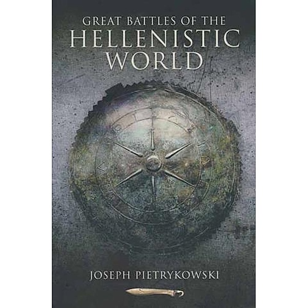 Great Battles of the Hellenistic World, Joseph Pietrykowski