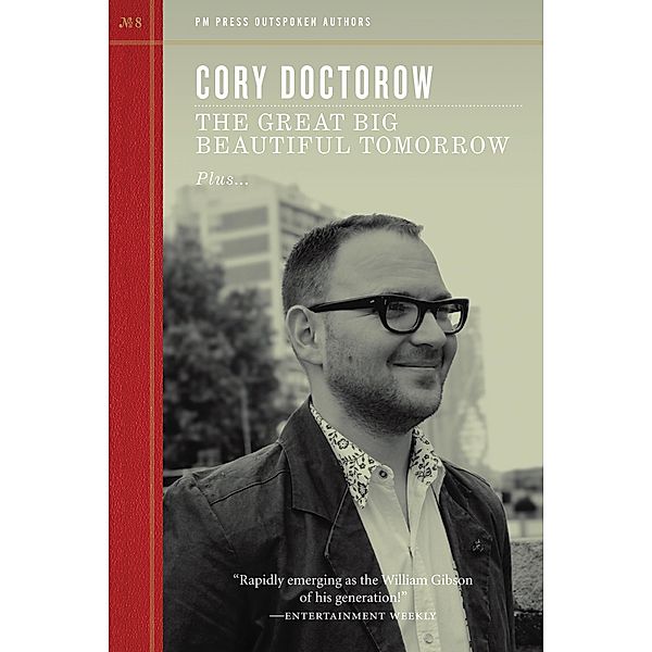 Great Big Beautiful Tomorrow / Outspoken Authors Bd.8, Cory Doctorow