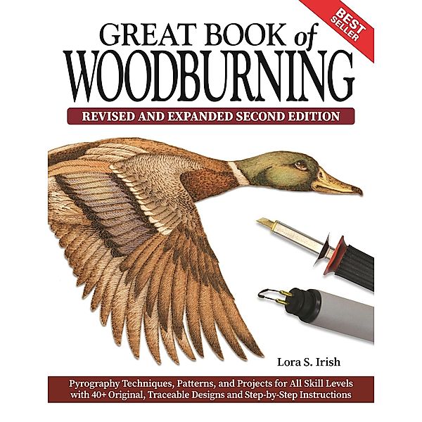 Great Book of Woodburning, Revised and Expanded Second Edition / Great Book, Lora S. Irish