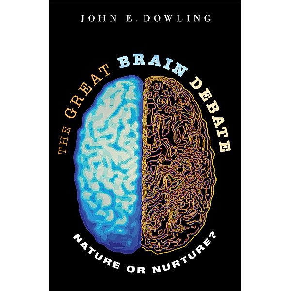 Great Brain Debate / Science Essentials, John E. Dowling