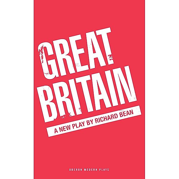 Great Britain / Oberon Modern Plays, Richard Bean