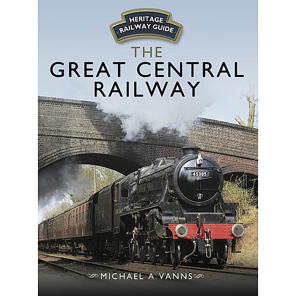 Great Central Railway, Michael A Vanns