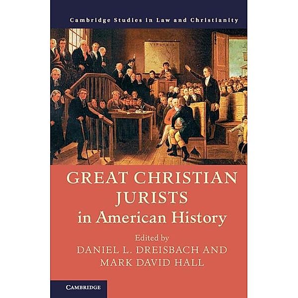Great Christian Jurists in American History / Law and Christianity