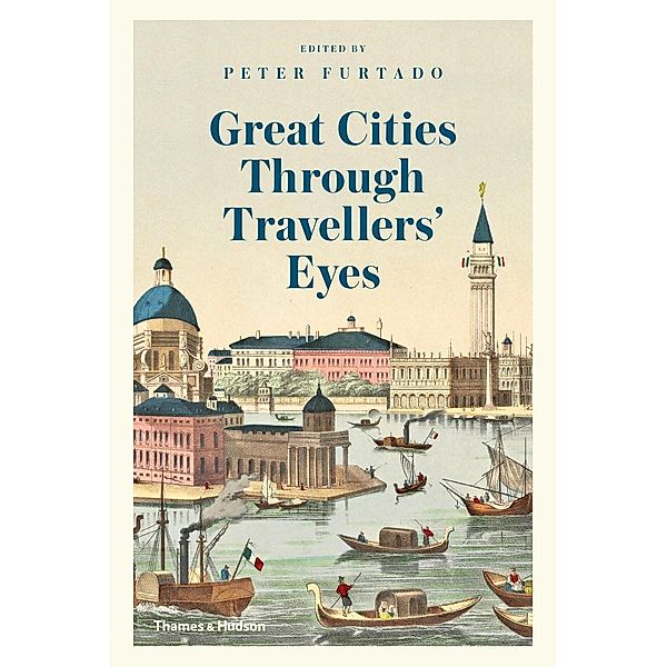 Great Cities Through Travellers' Eyes, Peter Furtado