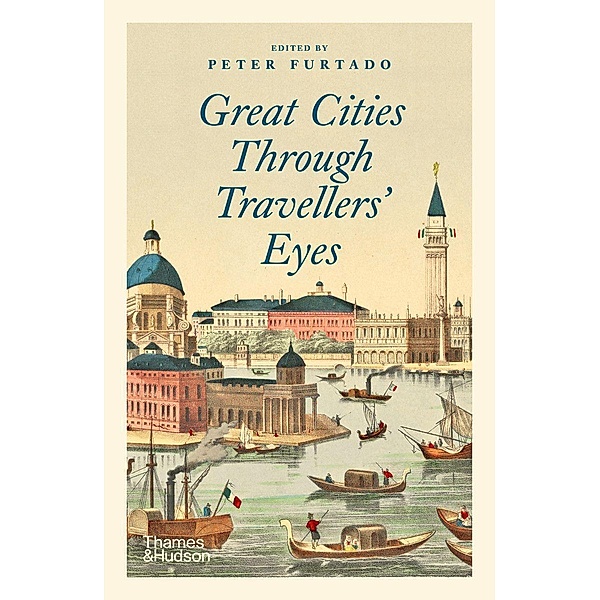 Great Cities Through Travellers' Eyes, Peter Furtado