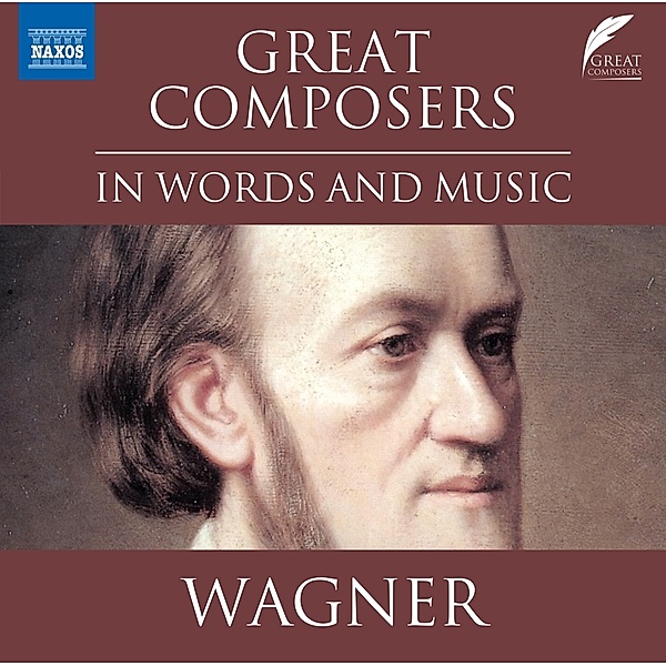 Great Composers - Richard Wagner, Leighton Pugh