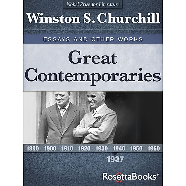 Great Contemporaries / Winston S. Churchill Essays and Other Works, Winston S. Churchill