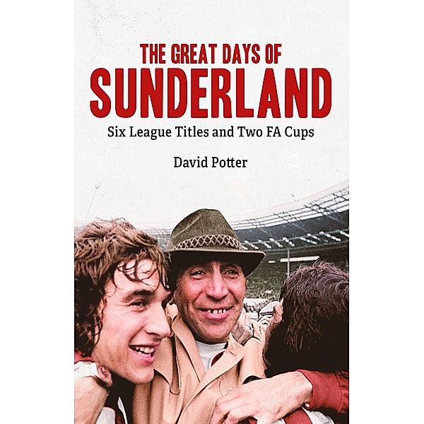 Great Days of Sunderland, David Potter