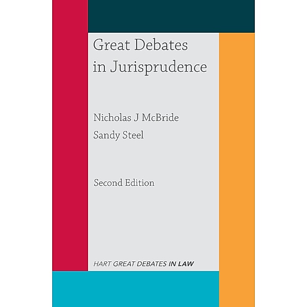 Great Debates in Jurisprudence / Great Debates in Law, Nicholas McBride, Sandy Steel