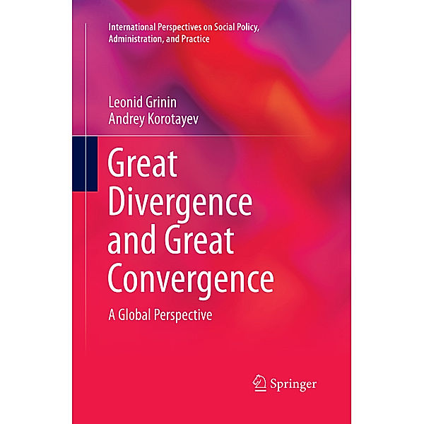 Great Divergence and Great Convergence, Leonid Grinin, Andrey Korotayev
