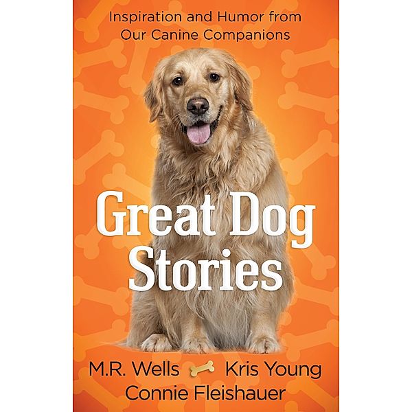 Great Dog Stories, M. R. Wells