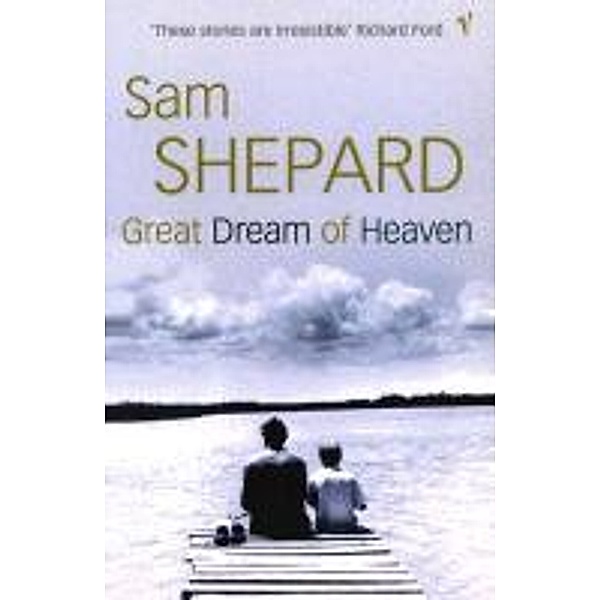 Great Dream Of Heaven, Sam Shepard