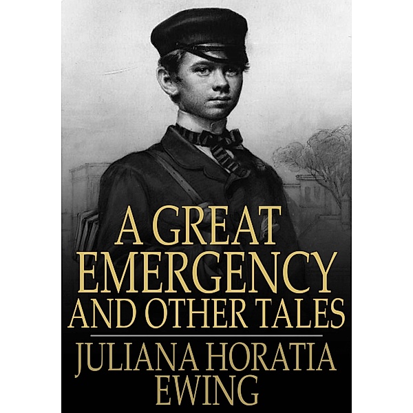 Great Emergency and Other Tales / The Floating Press, Juliana Horatia Ewing
