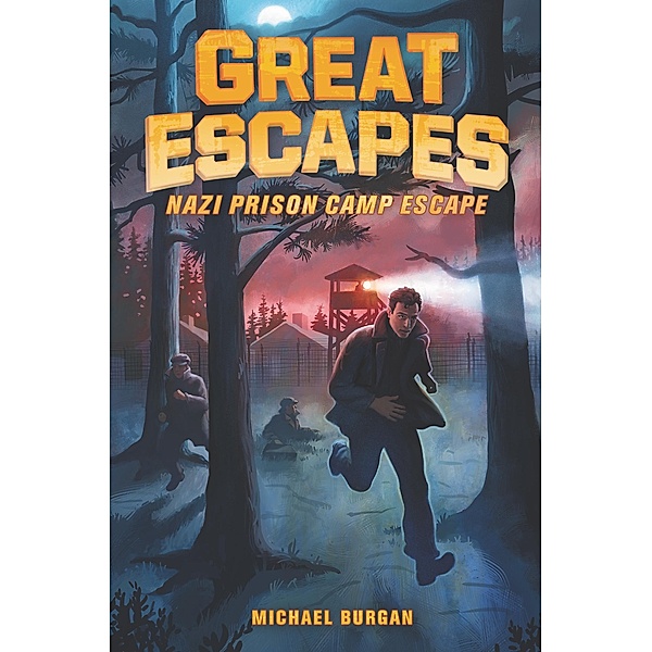 Great Escapes #1: Nazi Prison Camp Escape / Great Escapes Bd.1, Michael Burgan