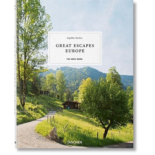 Great Escapes Europe. The Hotel Book, Great Escapes Europe. The Hotel Book