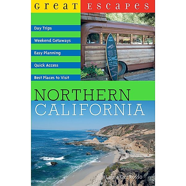 Great Escapes: Northern California, Laura Del Rosso