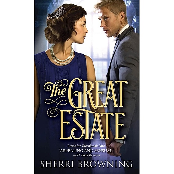 Great Estate / A Thornbrook Park Romance, Sherri Browning