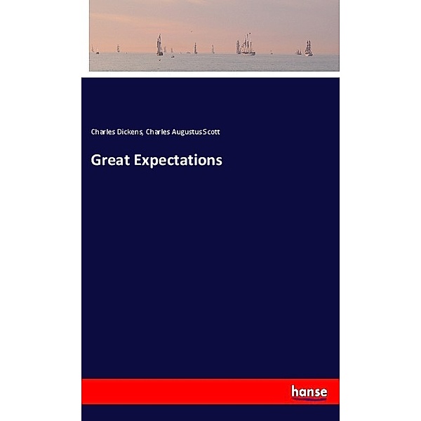 Great Expectations, Charles Dickens, Charles Au. Scott