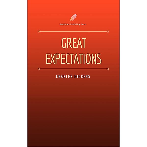 Great Expectations (Beechtown Publishing House), Charles Dickens